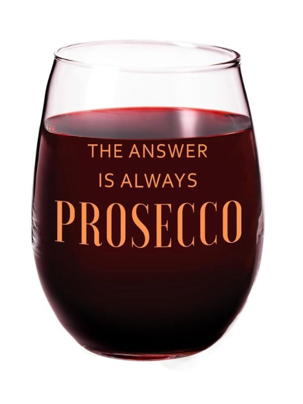 Humor Us Goods The Answer Is Always Prosecco Stemless Wine Glass 15oz NIB